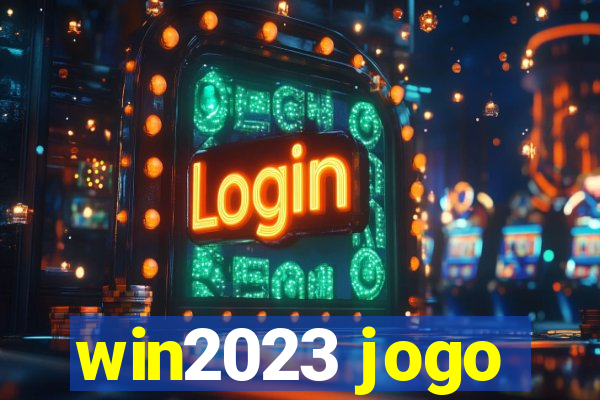 win2023 jogo