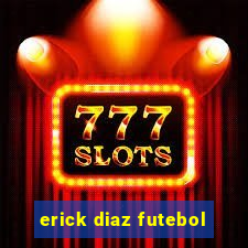 erick diaz futebol