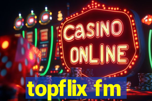 topflix fm