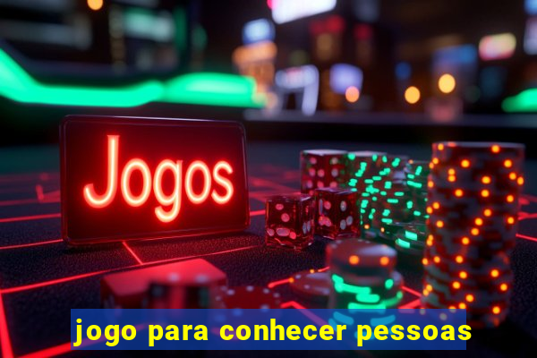 jogo para conhecer pessoas