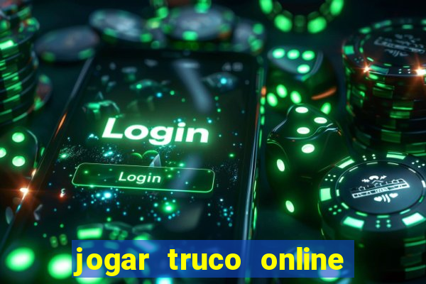 jogar truco online valendo dinheiro