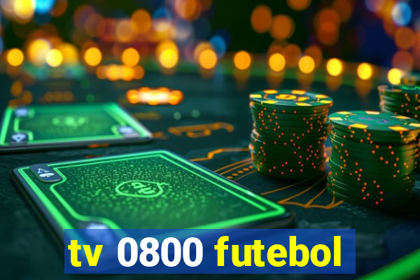 tv 0800 futebol