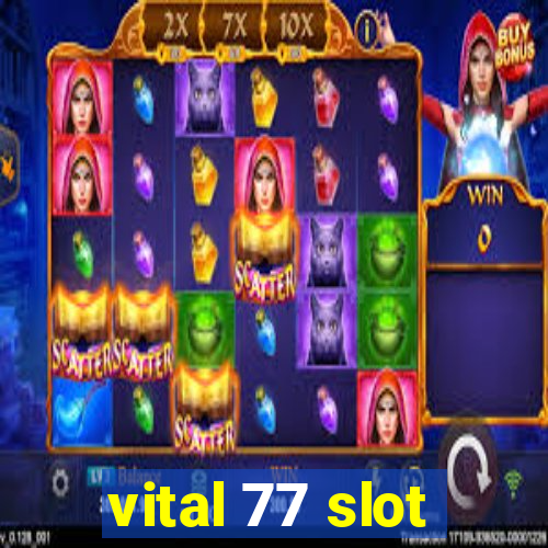 vital 77 slot