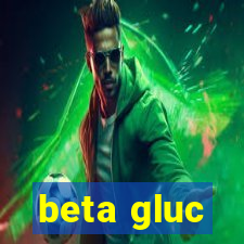 beta gluc