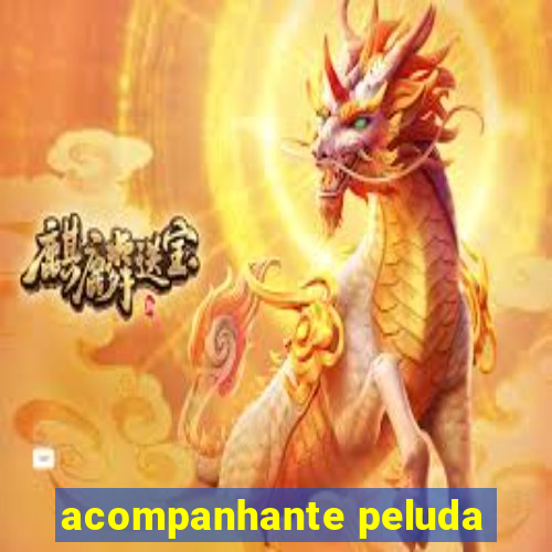 acompanhante peluda