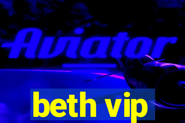 beth vip