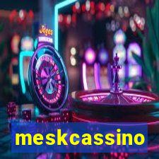 meskcassino