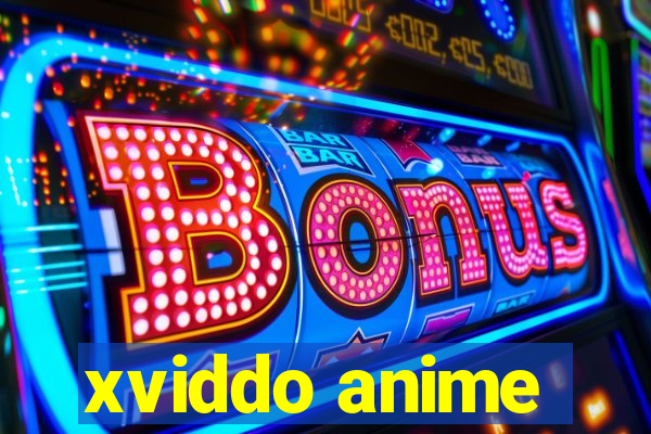 xviddo anime