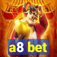 a8 bet