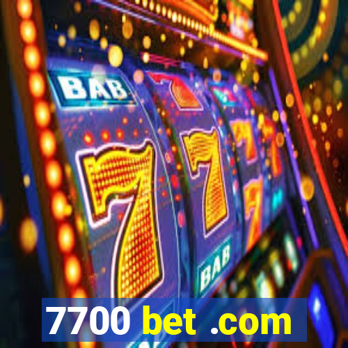 7700 bet .com