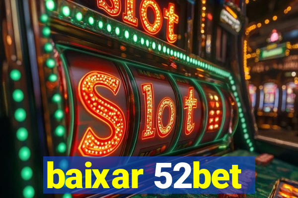 baixar 52bet