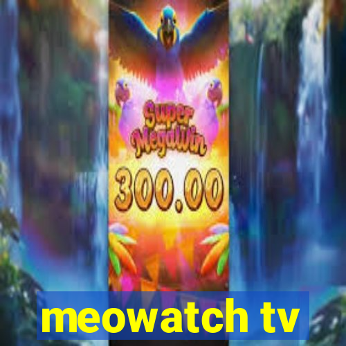 meowatch tv