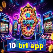 10 brl app