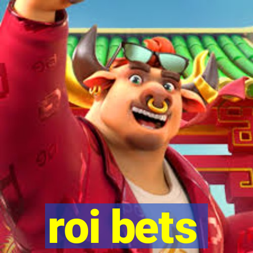 roi bets