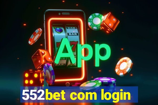 552bet com login