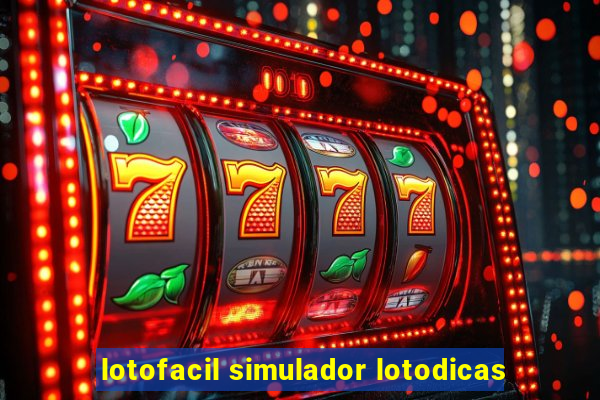 lotofacil simulador lotodicas