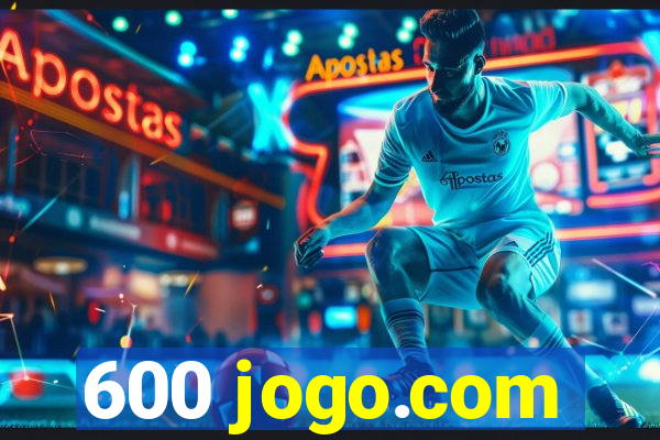 600 jogo.com