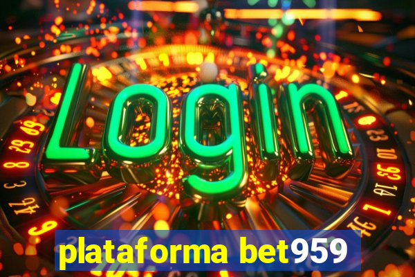 plataforma bet959