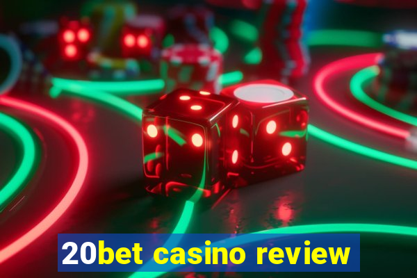 20bet casino review