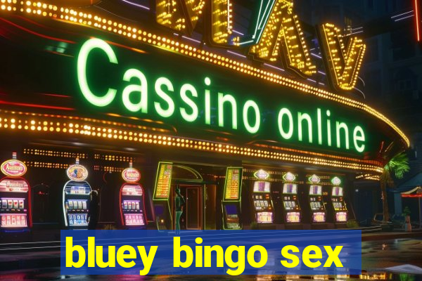 bluey bingo sex