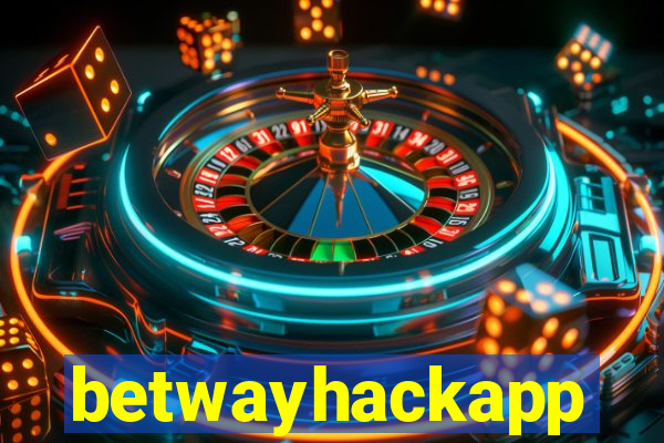 betwayhackapp