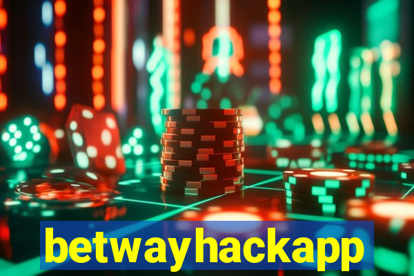 betwayhackapp