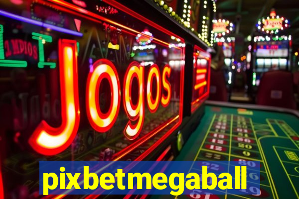 pixbetmegaball