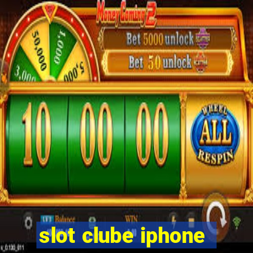 slot clube iphone