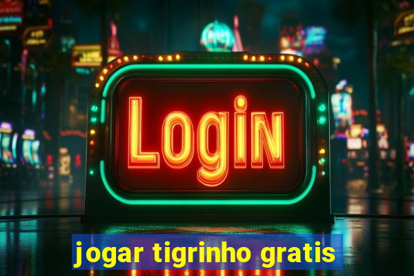 jogar tigrinho gratis