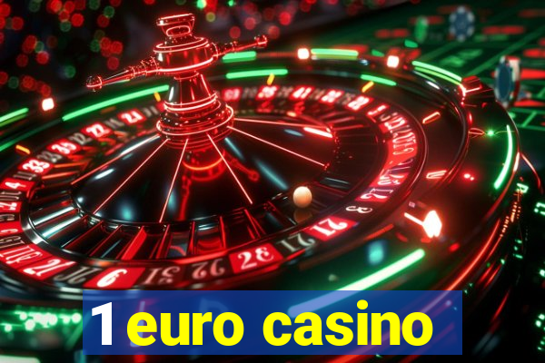 1 euro casino