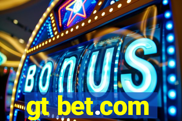 gt bet.com