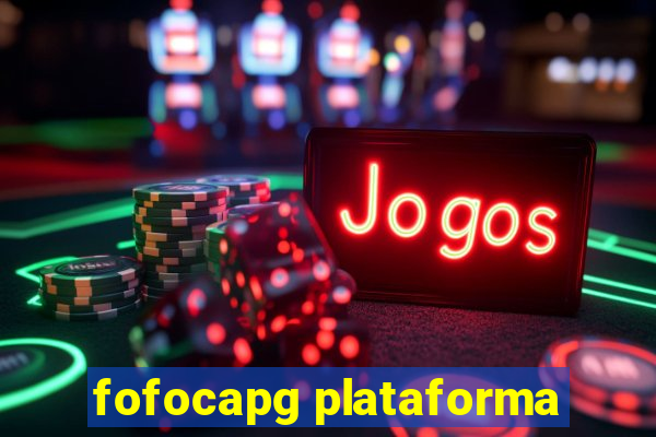 fofocapg plataforma