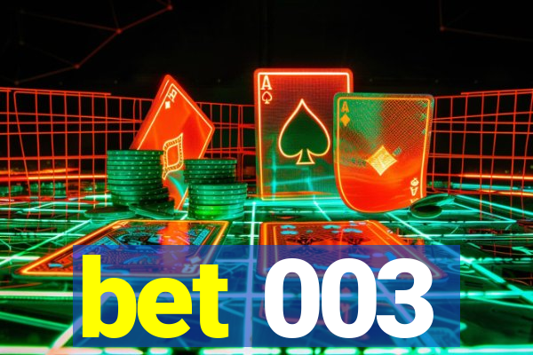 bet 003