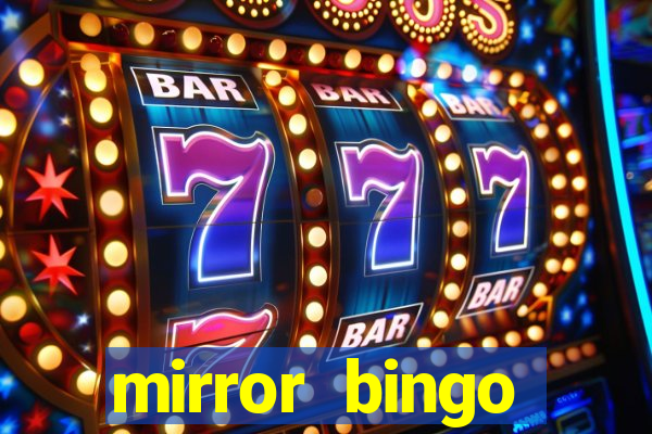 mirror bingo welcome bonus