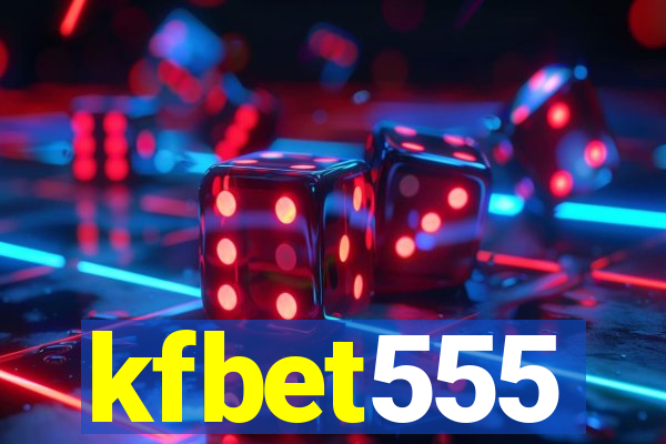 kfbet555