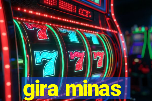 gira minas