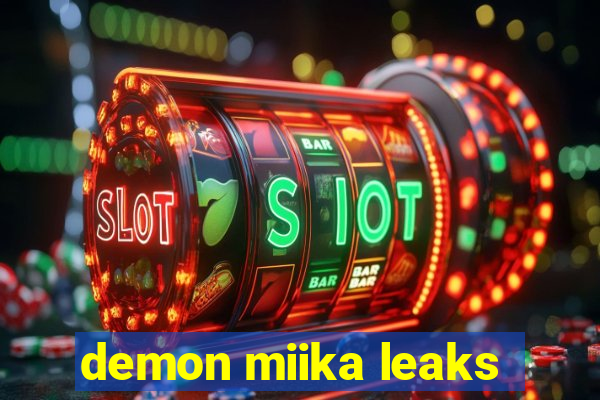 demon miika leaks