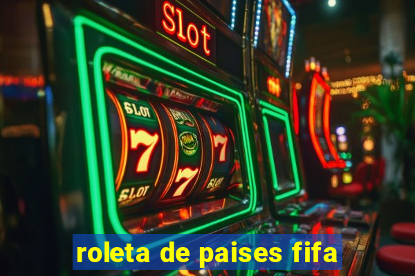 roleta de paises fifa