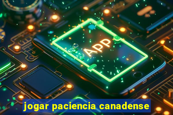 jogar paciencia canadense