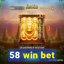 58 win bet