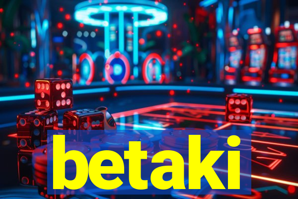 betaki