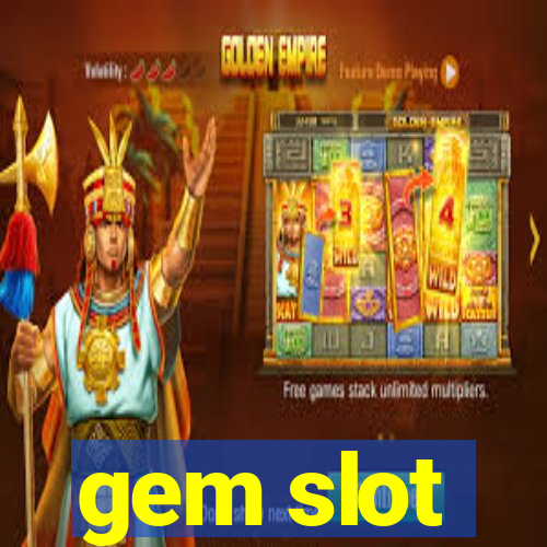 gem slot