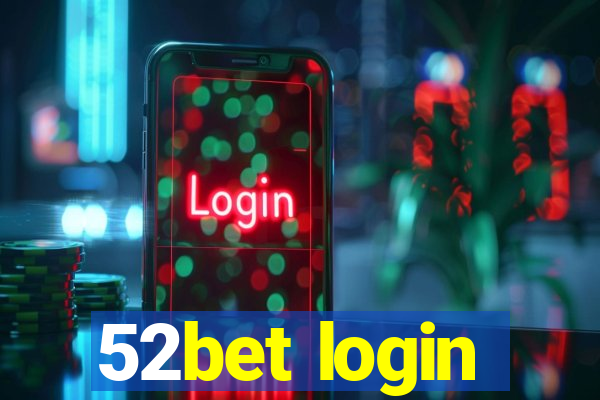 52bet login