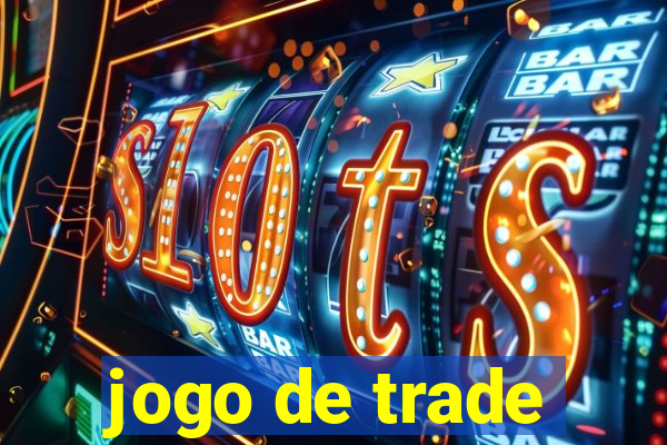 jogo de trade