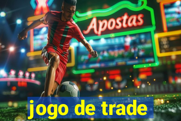 jogo de trade