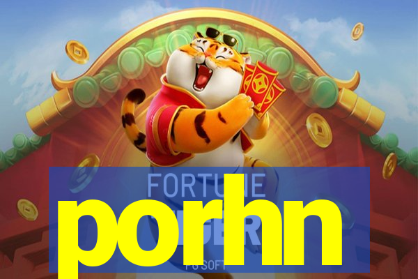 porhn