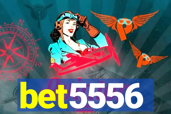 bet5556