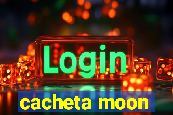 cacheta moon