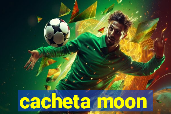 cacheta moon