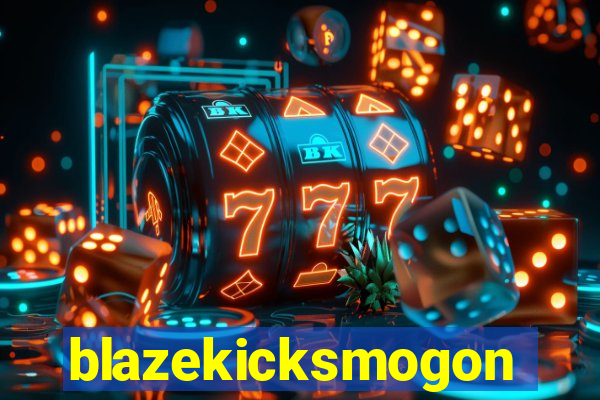 blazekicksmogon